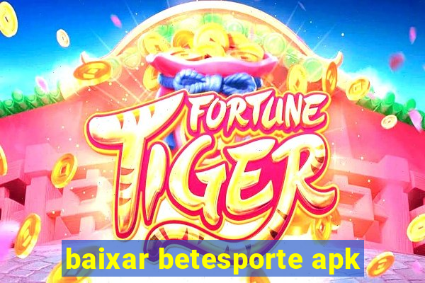 baixar betesporte apk